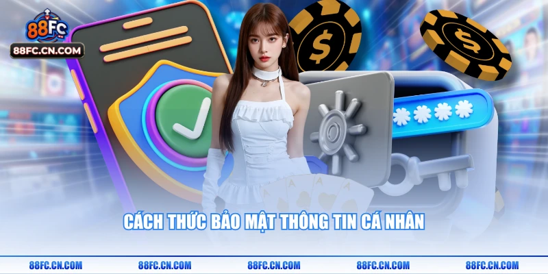 Cách thức bảo mật thông tin cá nhân