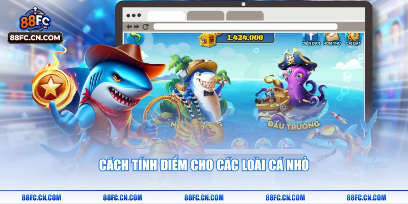Cách tính điểm cho các loài cá nhỏ
