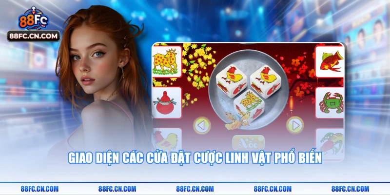 Giao diện các cửa đặt cược linh vật phổ biến