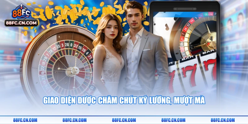 Giao diện được chăm chút kỹ lưỡng, mượt mà