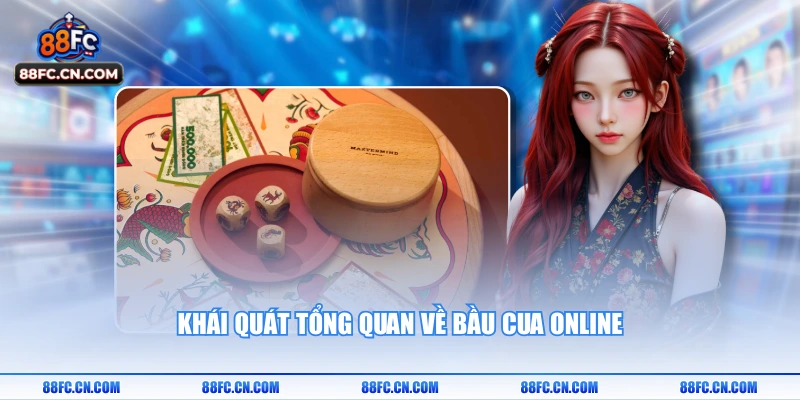 Khái quát tổng quan về bầu cua online