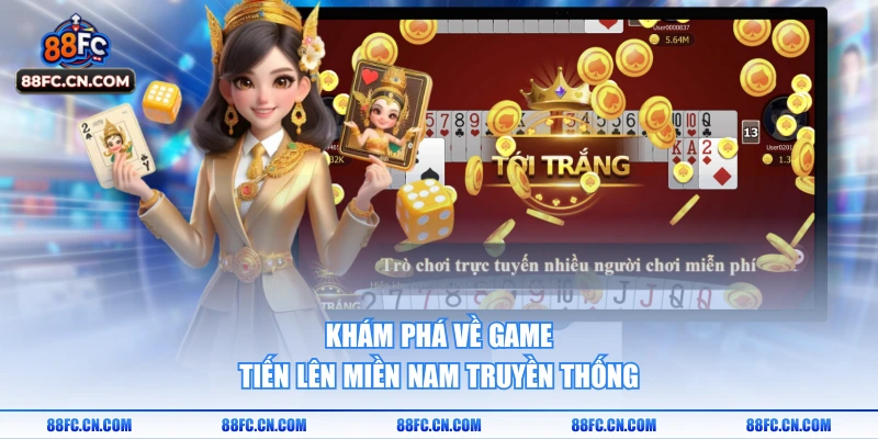 Khám phá về game tiến lên miền nam truyền thống