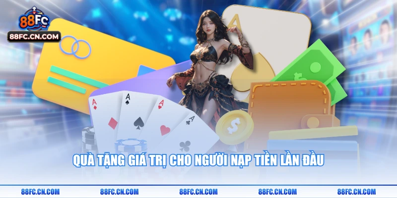 Quà tặng giá trị cho người nạp tiền lần đầu