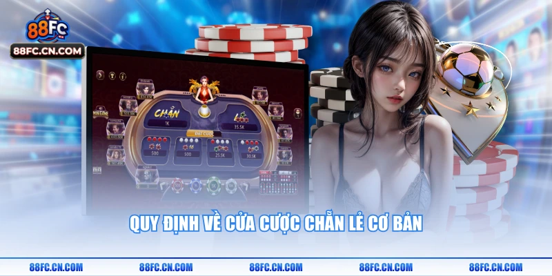 Quy định về cửa cược chẵn lẻ cơ bản