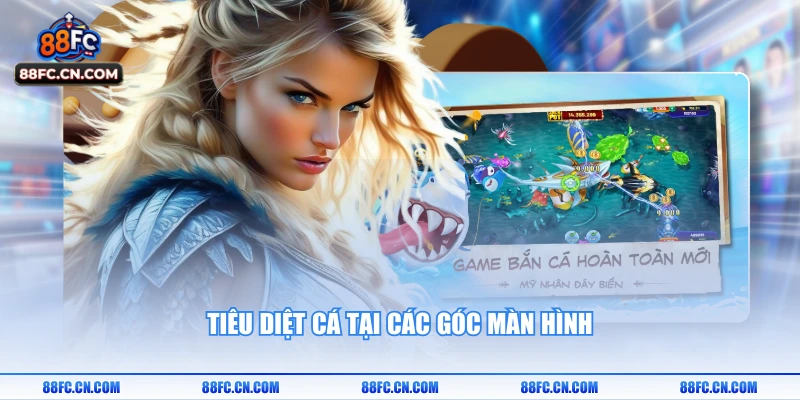 Tiêu diệt cá tại các góc màn hình